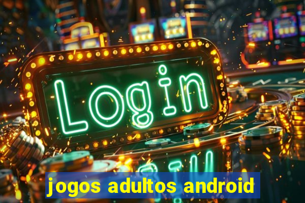 jogos adultos android